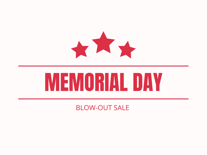 Decorative image of Memorial Day Blow-out Sale May 23-25