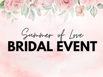 Decorative image of Summer of love bridal event June 22nd-30th
